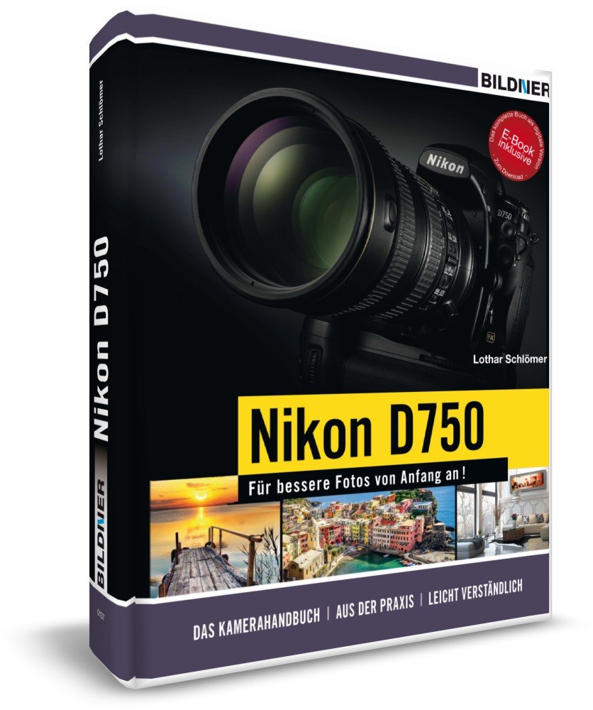 Nikon D750 Fur bessere Fotos von Anfang an Schlomer Lothar Walther Jorg Harms Klaus and Loffler Bettina Buch gebraucht kaufen A02yvbzV01ZZB